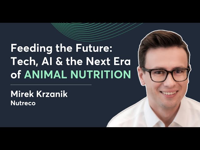 Feeding the Future: Tech, AI & the Next Era of Animal Nutrition