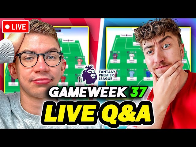 LIVE GAMEWEEK 37 Q&A WITH @GoldenGoalFF  | Fantasy Premier League 2024/25