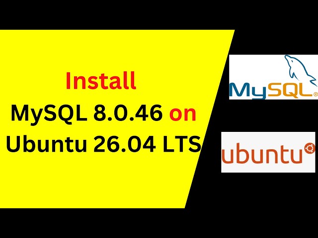 How to Install & Configure MySQL 8.0.46 on Ubuntu 26.04 LTS – FULL SETUP GUIDE!