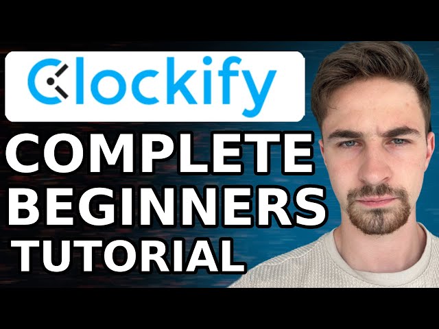 Clockify Tutorial For Beginners (2024) | How To Use Clockify Time Tracking Tool
