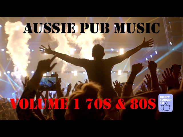 Aussie Pub Rock 70s & 80s Vol 1