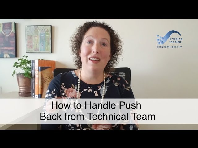 How to Handle Push Back from Technical Team