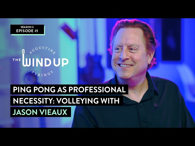 Ping Pong as Professional Necessity: Volleying with Jason Vieaux