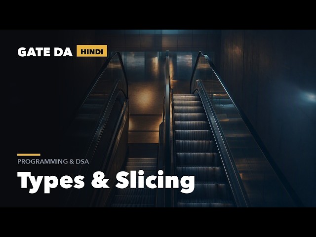 Python for GATE: Types & Slicing | GATE DA 2027 Programming & DSA in Hindi