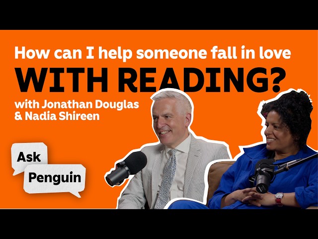 How do I help someone fall in love with reading? with Nadia Shireen & Jonathan Douglas | Ask Penguin