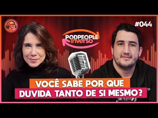 Imposter Syndrome and Self-Criticism: What to Do? - PODPEOPLE INVERSO WITH DR. ANA BEATRIZ | Ep. 044
