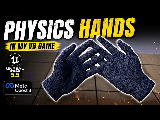 Making My VR Game: Physics Hands (Unreal Engine + Meta Quest 3)