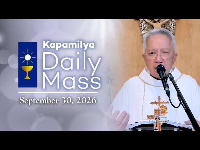 September 30, 2026 | Memorial of Saint Jerome, Priest and Doctor | Kapamilya Daily Mass