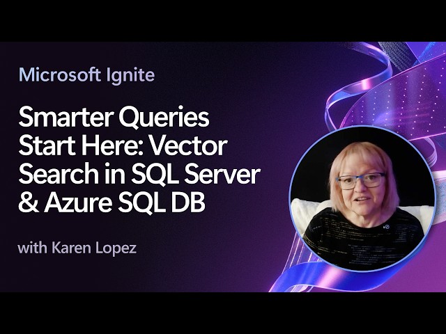 Smarter Queries Start Here: Vector Search in SQL Server & Azure SQL DB