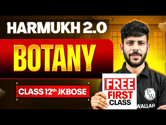 HARMUKH 2.0 2026 🔥 First FREE Class | JKBOSE Class 12th Botany ⚡️ | Arshid Sir | JKBOSE Wallah