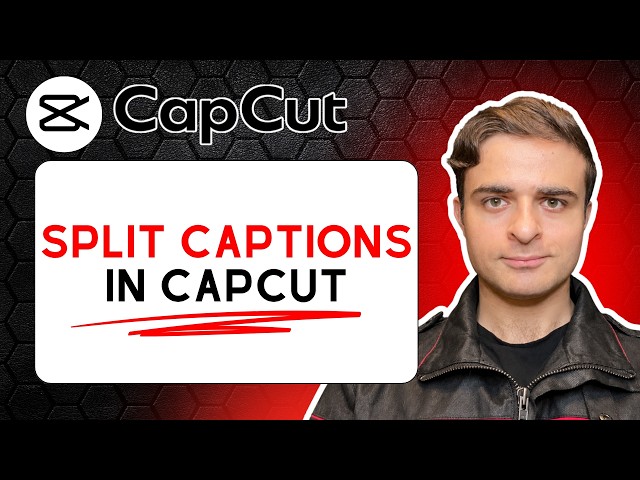 How to Split Captions in CapCut (Full CapCut Tutorial)