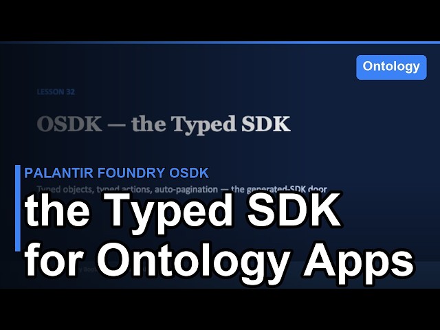 Palantir Foundry OSDK: the Typed SDK for Ontology Apps (Lesson 32)