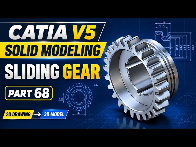 Sliding Gear 3D Model from 2D Drawing | CATIA V5 Beginner Solid Modeling Part 68