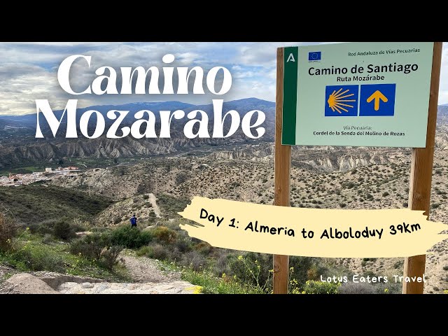 Camino Mozarabe | Day One | Almeria to Alboloduy 39km