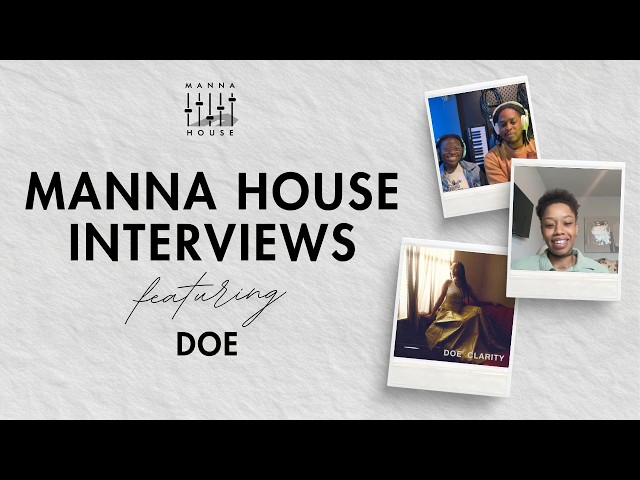 Manna House Interview: DOE