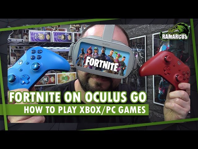 Fortnite on Oculus Go // How to play any Xbox or PC games (and Oculus Quest)