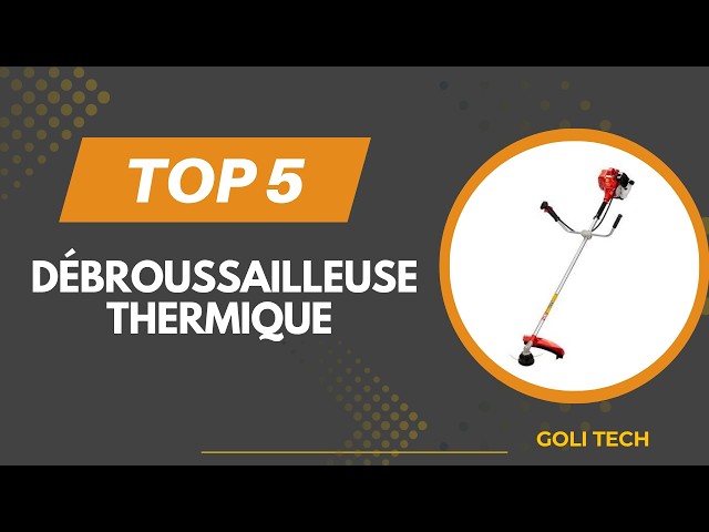 Top 5 Meilleur Débroussailleuse Thermique 2026- Les Meilleur Débroussailleuse– Guide d’Achat + Tests
