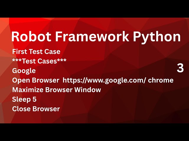 Write First Test Case Using Robot Framework Using Python / First Test Script #robotframework