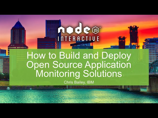 How to Build and Deploy Open Source Application Monitoring Solutions