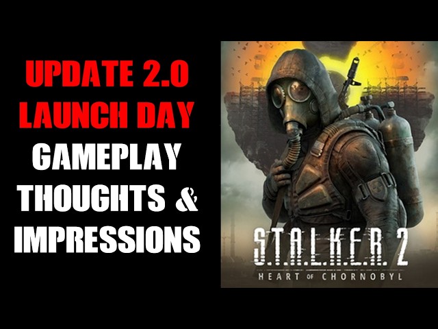 Stalker 2 Update 2.0 Gameplay, Impressions & Thoughts About This Amazing Franchise