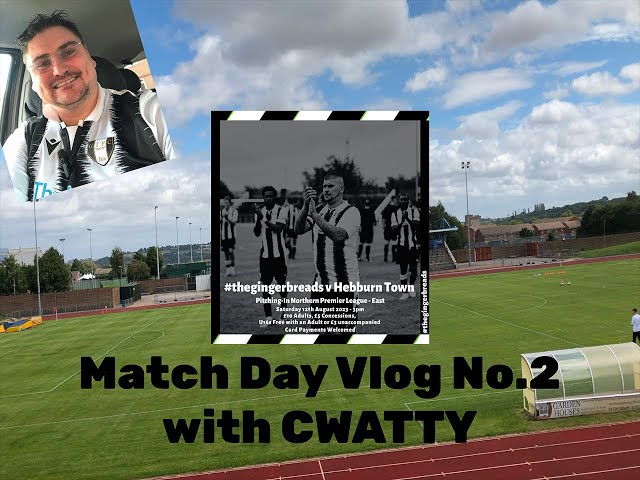 Match Day Vlog No.2 - Grantham Town vs Hebburn Town 12/8/2023