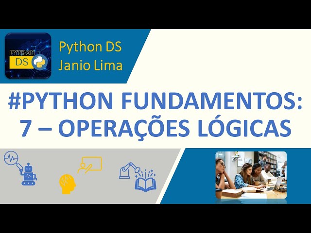 #PYTHON FUNDAMENTOS: 7 - OPERAÇÕES LÓGICAS DE COMPARAÇÃO