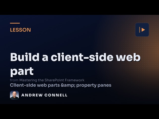 Build Your First Client-Side Web Part with SPFx
