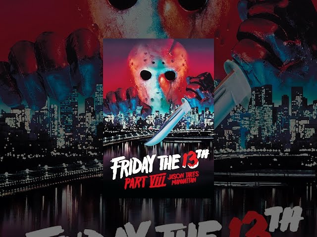 Friday the 13th Part VIII: Jason Takes Manhattan