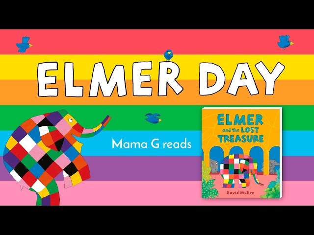 ELMER DAY Story Time with Mama G: Elmer and the Lost Treasure