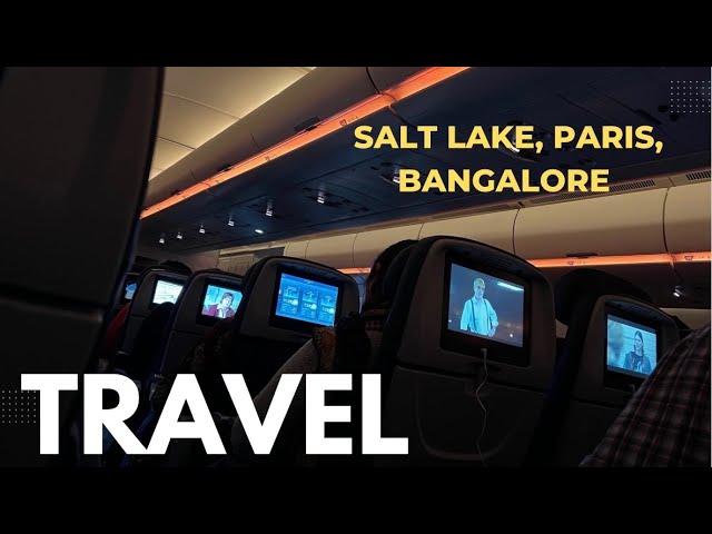 Travel from Salt Lake City Utah to Paris France and Bangalore India