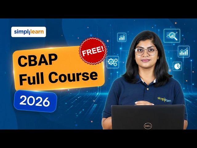 CBAP Full Course 2026 | Certified Business Analysis Professional Course For Beginners | Simplilearn