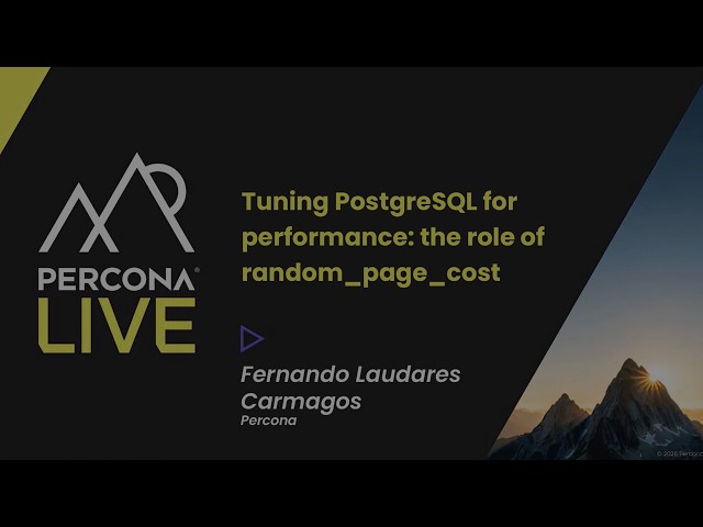 Tuning PostgreSQL for performance  the role of random page cost - Fernando Cargos, Percona