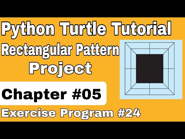 Python Turtle Tutorial | Draw Rectangular Pattern Turtle Graphics | Chapter 5 Exercise Program 24