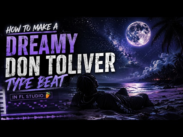 How to Make a Dreamy Don Toliver Travis scott Type Beat in FL Studio 🌙