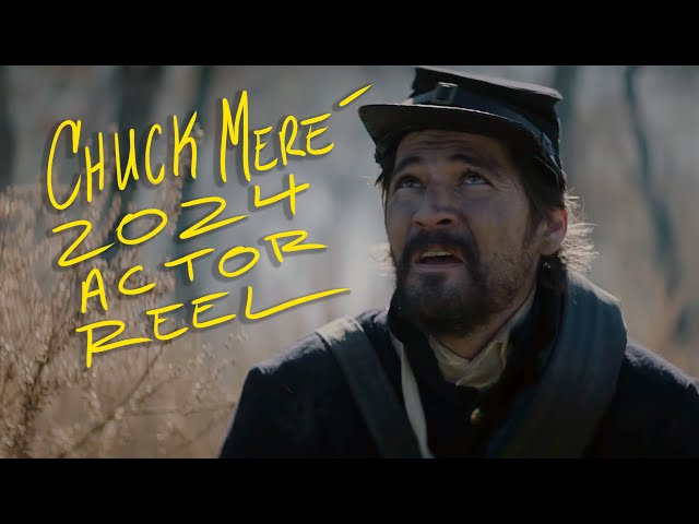 Chuck Mere Actor Reel 2024