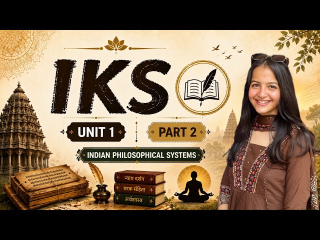 Indian Philosophical Systems| IKS Unit 1 Part 2| Indian Knowledge System| In Hindi