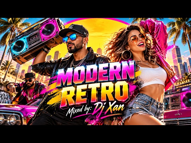 MODERN RETRO MIX | REMIXES | DISCO FEVER 2026 Mixed by: DJ XAN