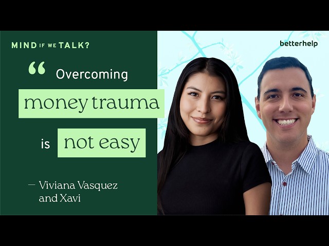 How Growing Up Low Income Affects Your Mental Health | 'Mind If We Talk?' BetterHelp Podcast