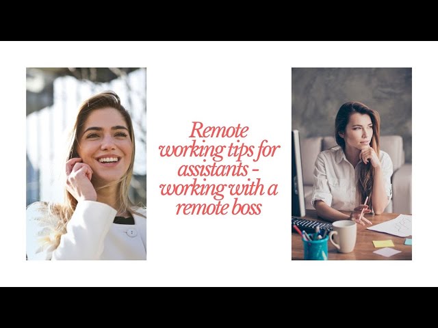 Remote working tips for assistants - working with a remote boss