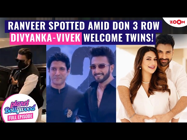 Ranveer Singh's FIRST appearance amid Don 3 row | Divyanka Tripathi-Vivek Dahiya blessed with TWINS!