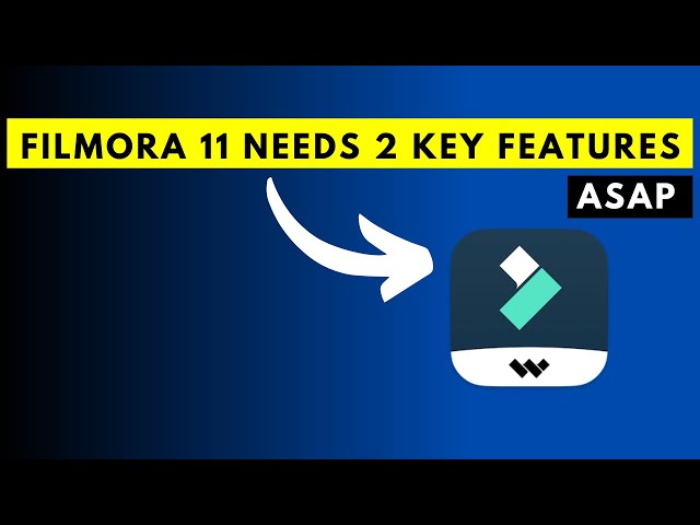 2 Key Features That Wondershare Filmora Desperately Needs to Have  -  ⚡️Please Push an Update ⚡️