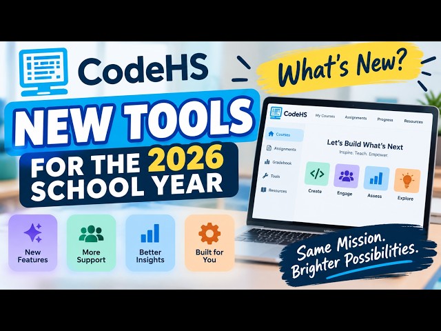 🚀 What’s New in CodeHS for the 2026 School Year?