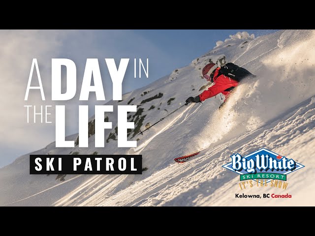 A Day in the Life of Patrol | Big White Ski Resort