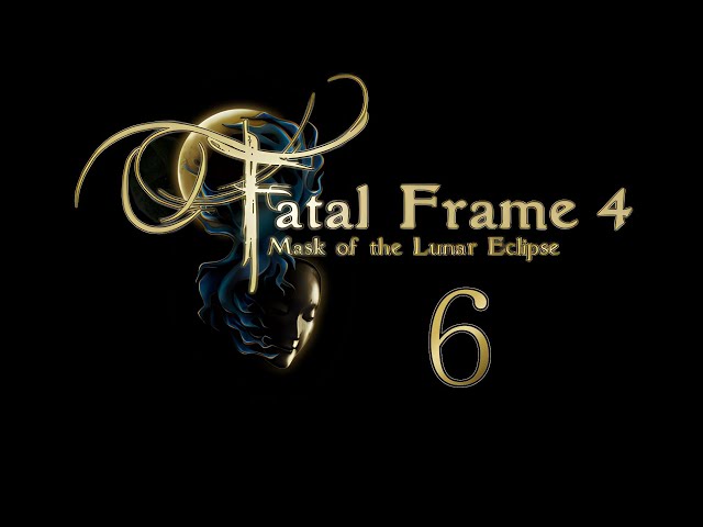 [Scary Sprout] Fatal Frame 4 - 06