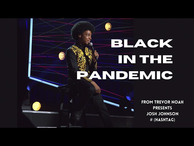 Josh Johnson | Black in the Pandemic