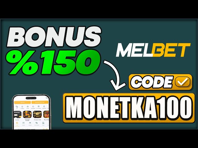 Melbet Promo Code - monetka100 | WELCOME BONUS %150 (Melbet Promo Code 2025)