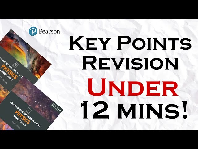 Must-Know Physics Unit 4 Concepts - IAL Edexcel WPH14