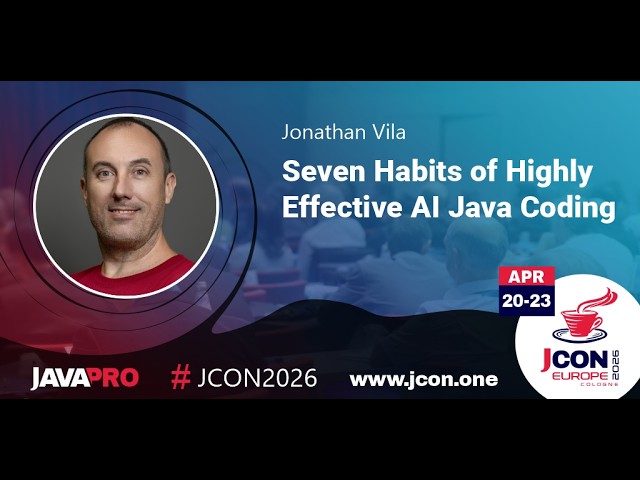 Seven Habits of Highly Effective AI Java Coding | Jonathan Vila (EN)
