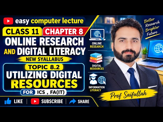 8.2 Utilizing Digital Resources | chapter 8 | Class 11 Computer Science New Syllabus | Easy Lecture