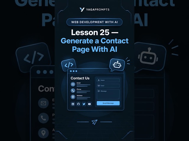 WEB DEVELOPMENT WITH AILesson 25 — Generate a Contact Page With AI.